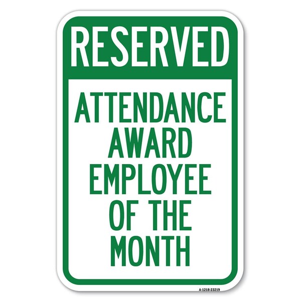 Reserved Attendance Award Employee of the Month Heavy-Gauge Alum. Sign, 12" x 18", A-1218-23219